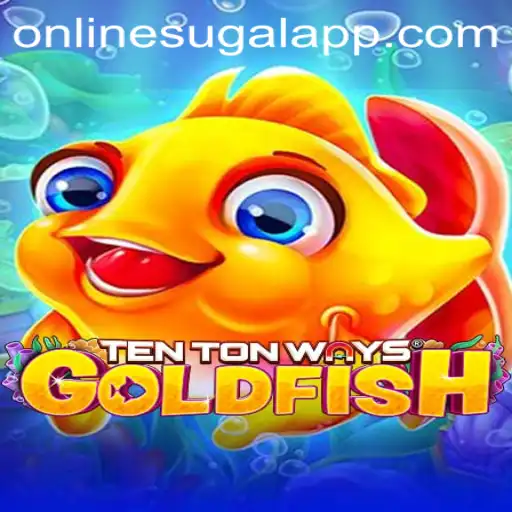 Discovering TenTonWaysGoldfish: A Dive into the New Online Sugal App Phenomenon